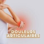 soulager les douleurs articulaires rapidement