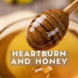 is honey good for heartburn