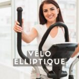 Vélo Elliptique : Bienfaits et Top Modèles Maison