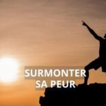 comment vaincre la peur et l'angoisse