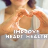 12 ways to keep your heart healthy