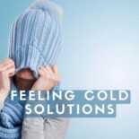 feeling cold all the time and tired