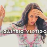 symptoms of gastric vertigo