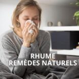 remèdes naturels efficaces contre le rhume