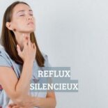 reflux silencieux traitement naturel