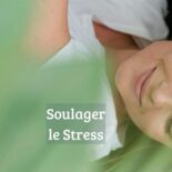 comment combattre le stress naturellement